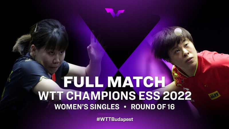 image 0 Full Match : Wang Yidi Vs Chen Xingtong : Ws Rd 16 : Wtt Champions Ess 2022