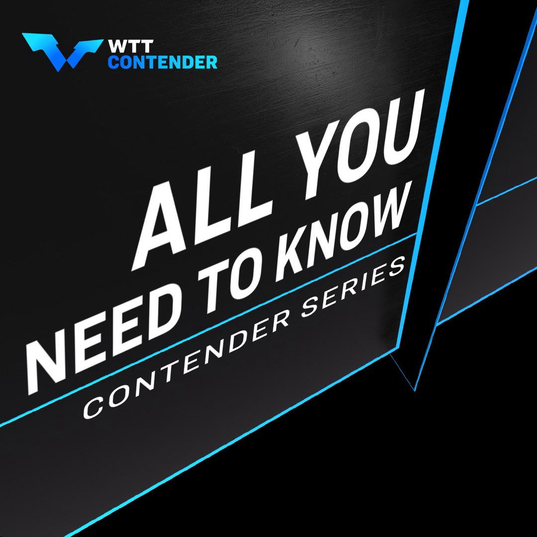 World Table Tennis - Here's all you need to know about the #WTTContender series